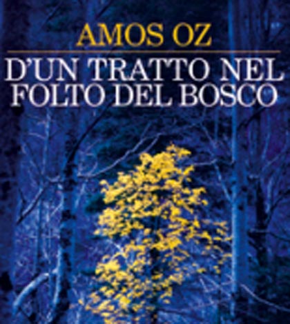 "D'un tratto nel folto del bosco" di Amos Oz