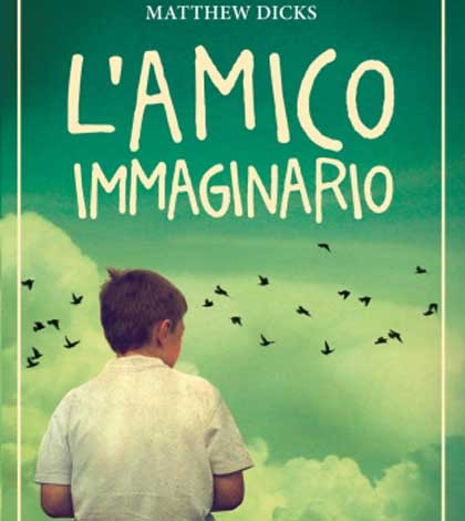 L'amico immaginario di Matthew Dicks