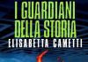 “I guardiani della storia” di Elisabetta Cametti